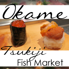 Okame Sushi – Tsukiji Market
